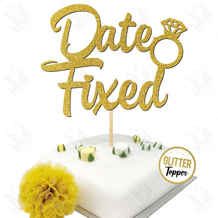 Date Fixed Cake Topper for Party Celebration, Bridal Shower, Shaadi Mubarak, Wedding & Engagement Cake Decoration Toppers in Gold