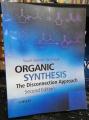 Organic Synthesis: The Disconnection Approach 2nd Edition by Stuart Warren, Paul Wyatt. 