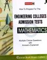 Caravan How to Prepare for the Engineering Colleges Admission Tests Mathematics with Multiple Choice Questions with Answers Explained. 