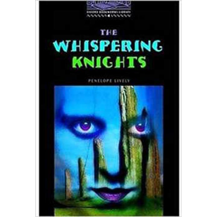 The Whispering Knights: the Oxford Bookworms Library By penelope lively