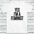 Yes I'm A Feminist T Shirt,. 