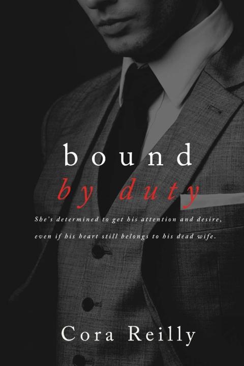 Bound by Duty (Born in Blood Mafia Chronicles, #2) by Cora Reilly