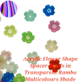 ACRYLIC FLOWER SHAPE BEADS | CRYSTAL RAMBO MULTICOLOUR SHADE | FLOWER SHAPE ACRYLIC SPACER BEADS FOR CRAFT AND JEWELRY MAKING, BULK BEADS WITH HOLE IN THE MIDDLE FOR EASY STRINGING.. 