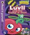 Moshi Monsters: Luvli and the Glump-a-tron. 