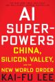 AI Superpowers by Kai-Fu Lee (Author). 