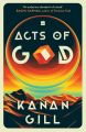 Acts of God by Kanan Gill. 
