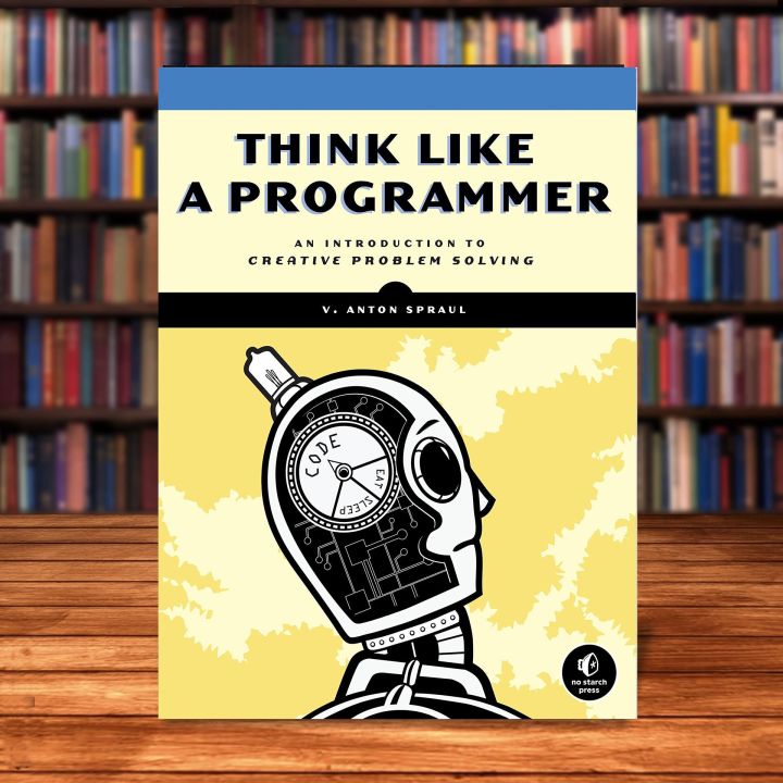 Think%20Like%20a%20Programmer%20Book%20by%20V.%20Anton%20Spraul%20-%20Image%202
