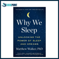 Why We Sleep by Matthew Walker PhD (Author). 