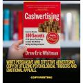 CA$HVERTISING: How to Use More than 100 Secrets of Ad-Agency Psychology to Make Big Money Selling Anything to Anyone by Drew Eric Whitman. 