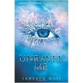 Unravel Me: the Shatter Me Trilogy (Book 2) (Tiktok Made Me Buy It!) By tahereh mafi. 