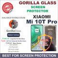 XIAOMI MI 10T PRO GORILLA OG Hd Plus Tempered Glass Screen Protector Full Edge Cover Premium Quality. 