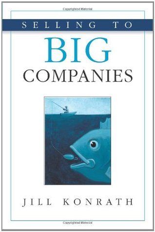 Selling to Big Companies  Jill Konrath (URDUBAZAR KARACHI)