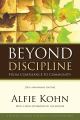 Beyond Discipline: From Compliance to Community by Alfie Kohn. 