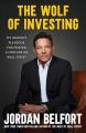 The Wolf of Investing: My Insider's Playbook for Making a Fortune on Wall Street By Jordan Belfort. 