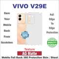 Vivo V29E FULL BACK 360 PROTECTION SKIN WRAP PROTECTOR  / BACK PROTECTION SHEET WITH CAMERA AND 4 SIDES PROTECTION PREMIUM QUALITY. 