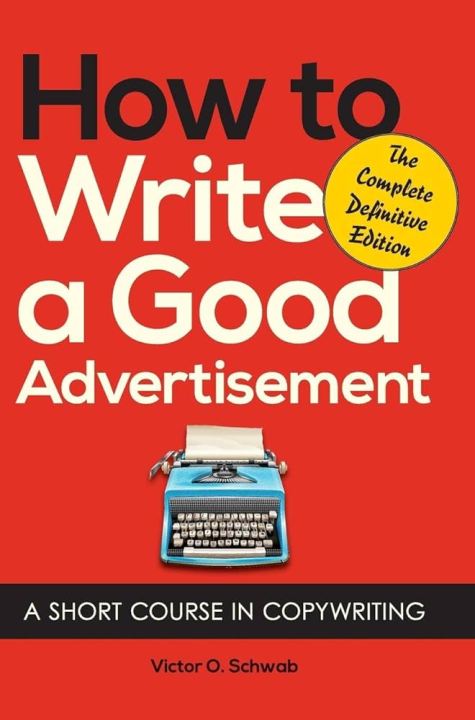 How to Write a Good Advertisement by Victor O Schwab