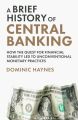 A Brief History of Central Banking by Dominic Haynes (Author). 