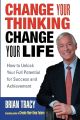 Change Your Thinking, Change Your Life by Brian Tracy. 