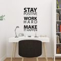 Stay Positive Work Hard Make it Happen Wall Sticker Inspirational Wall Decal Motivational Office Decor Quote Wall Art Vinyl Wall Decal School Classroom Gym Words and Saying. 