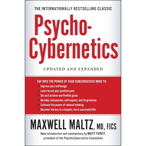 Psycho-Cybernetics by Maxwell Maltz (Author)