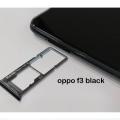 OPPO F3 Black Dual Sim Card Tray And Micro SD Card Slot Holder. 