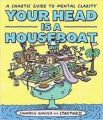 Your Head is a Houseboat by Campbell Walker. 