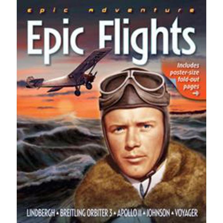 Epic adventure: Epic Flights By averil moffat
