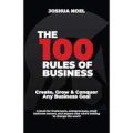 The 100 Rules of Business by Joshua Noel. 