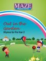 Maze Rhymes Series - Out in the Garden (Nursery). 
