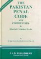 The Pakistan Penal Code with Commentary & Shariah Criminal Laws. 