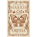 Orfeia: (Collector''s Edition) By joanne m. harris. 