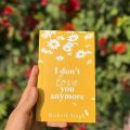I Dont Love You Anymore Book : Moving On & Living Your Best Life Book By Rithvik Singh ( I don't love you anymore ). 