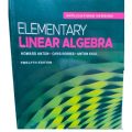 Elementary Linear Algebra 12th edition by Howard Anton. 