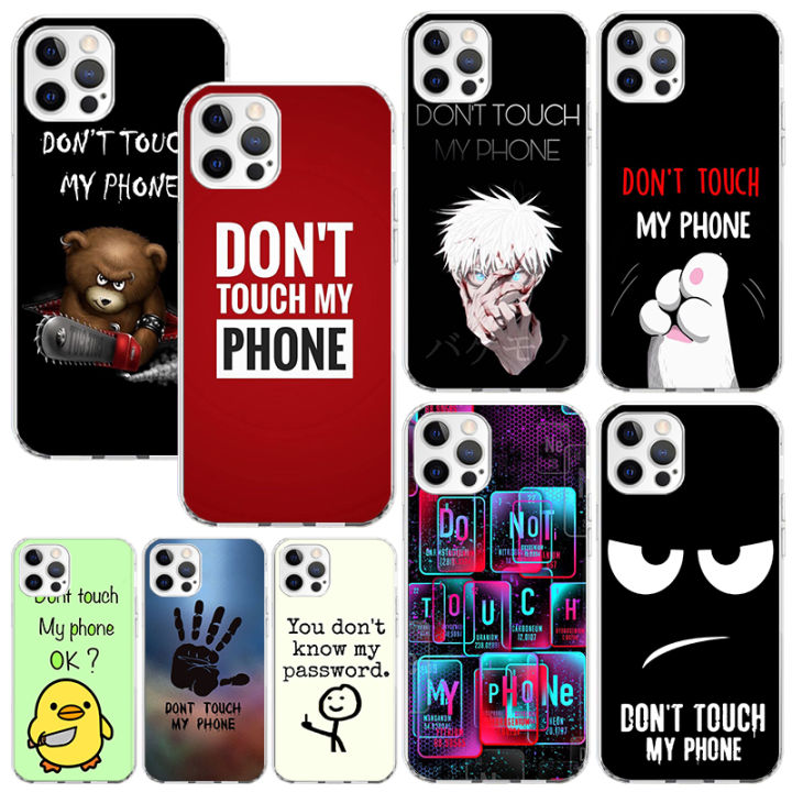 Do Not Dont Touch My Phone Phone Case For Iphone 16 15 14 13 Pro Max 12 Mini 11 X Xr Xs 7 Plus 8 + Se 2020 Art Fundas Back Cover