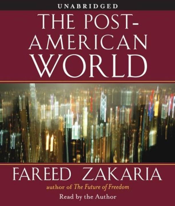 The Post-American World by Fareed Zakaria