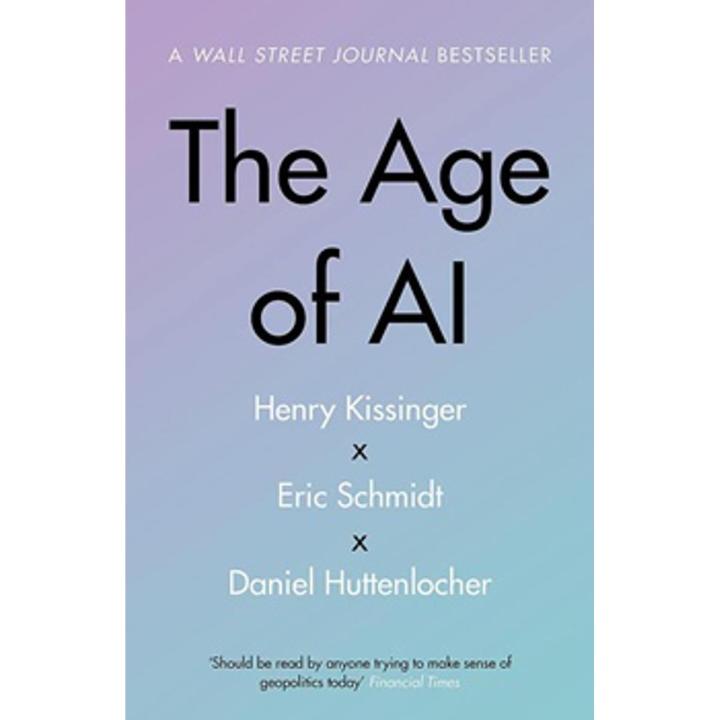 The age Of ai: and Our Human Future By henry kissinger | Daraz.pk