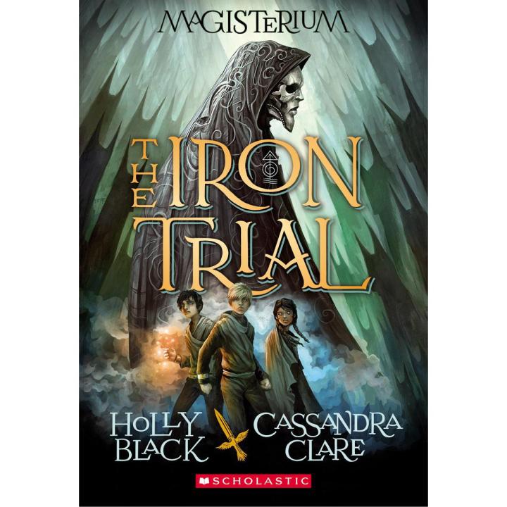 The Iron Trial Book by Cassandra Clare and Holly Black