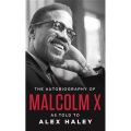 The Autobiography of Malcolm X by Malcolm X, Alex Haley. 