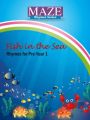 Maze Rhymes Series - Fish in the Sea (Playgroup). 