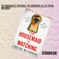 The Housemaid Is Watching ( The Housemaid #3 ) By Freida McFadden. 
