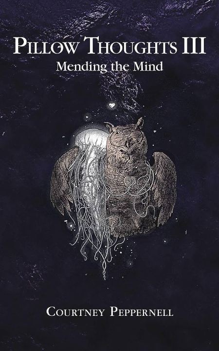 Pillow Thoughts III: Mending the Mind by Courtney Peppernell