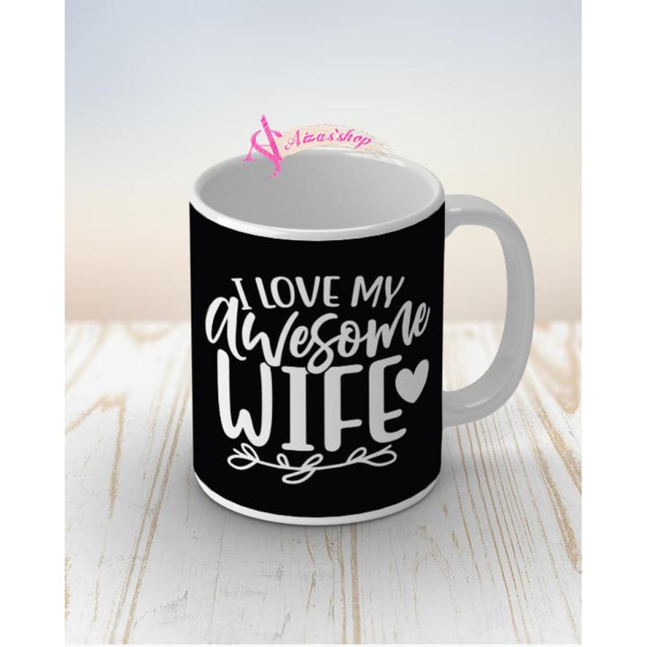I love my awesome wife mug best gift for wife