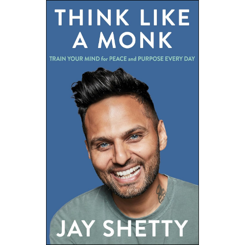Think Like a Monk by Jay Shetty (Author)