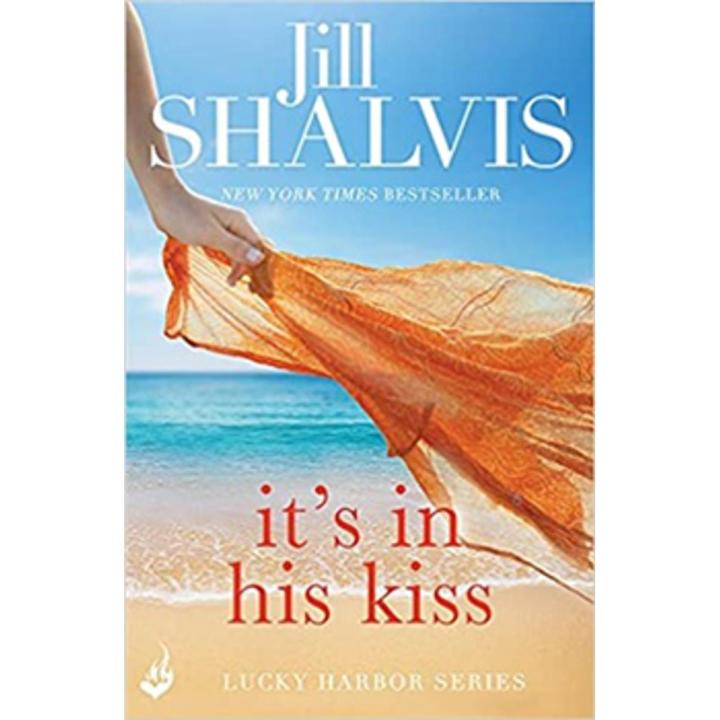 It''s In His Kiss: Lucky Harbor (Book 10) By jill shalvis