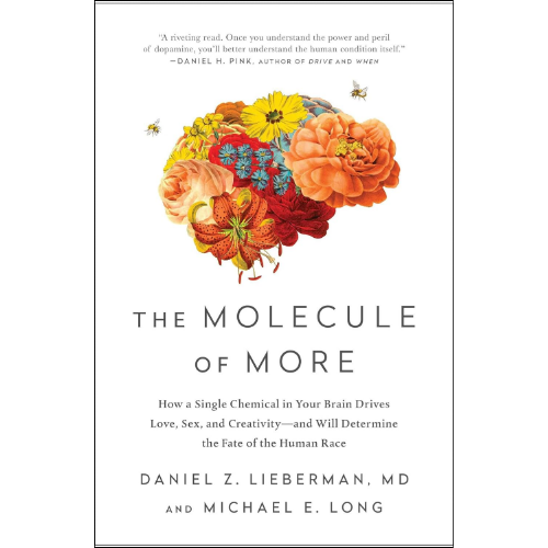 The Molecule of More by Daniel Z. Lieberman (Author)