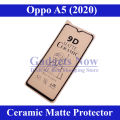 Oppo_A5 2020 Ceramic matte unbreakable antishock hybrid film 9D/11D/21D temper Fiber sheet glass for Oppo_A5 2020. 