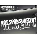 Slogan Not Sponsored By Mommy and Daddy Reflective Waterproof Car Sticker. 