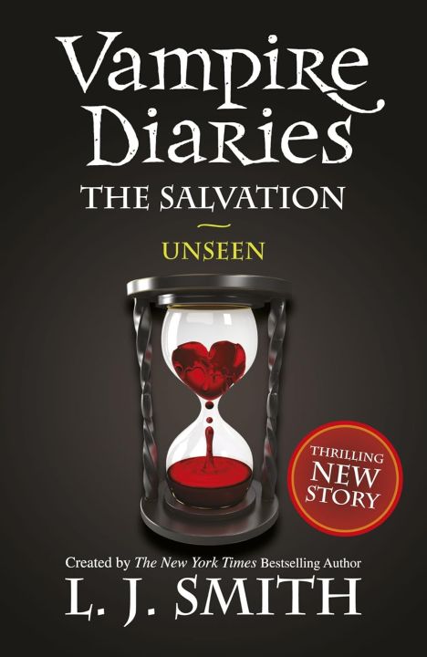 The Salvation: Unseen: Book 11 (The Vampire Diaries: The Salvation) by L J Smith