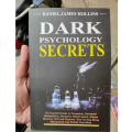 Dark Psychology Secret: Guide to Persuasion, , Deception, Mind Control, Human Behavior, NLP and Hypnosis, How to Stop Being Manipulated and Also Develope Your Mind Book by Daniel Hollins. 