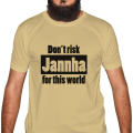 Don't Risk Jannah For This World Half Sleeve T-Shirt. 